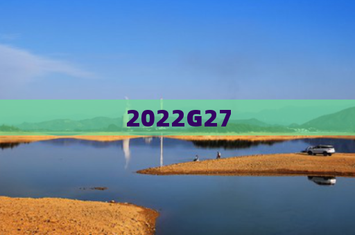 2022G27